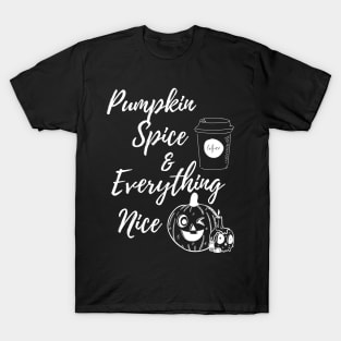 Pumpkin Spice and Everything Nice T-Shirt